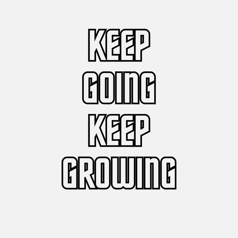 Keep going keep growing