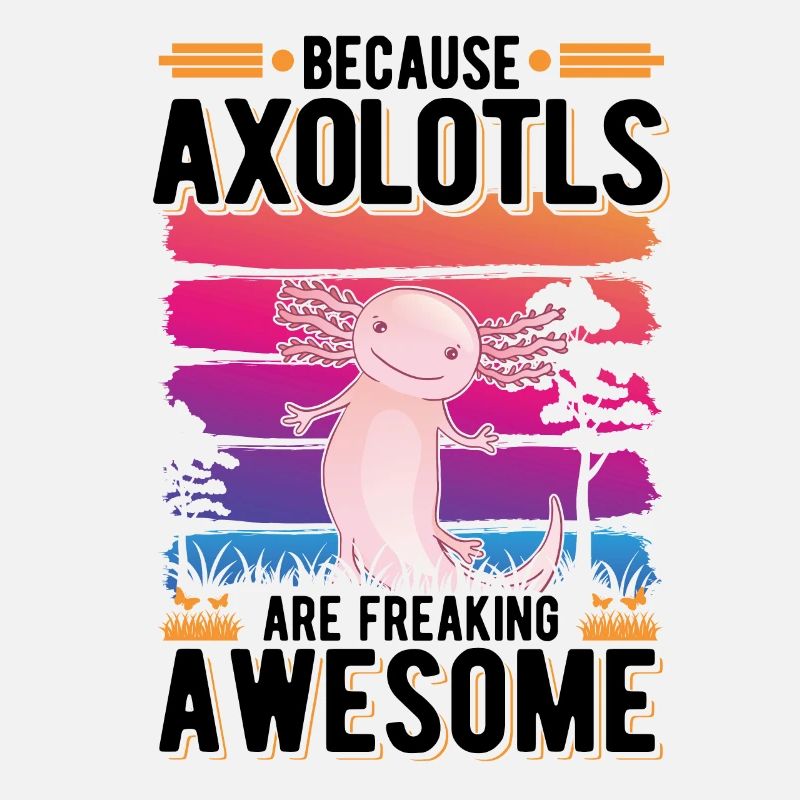 Because Axolotls are freaking awesome tail lurch