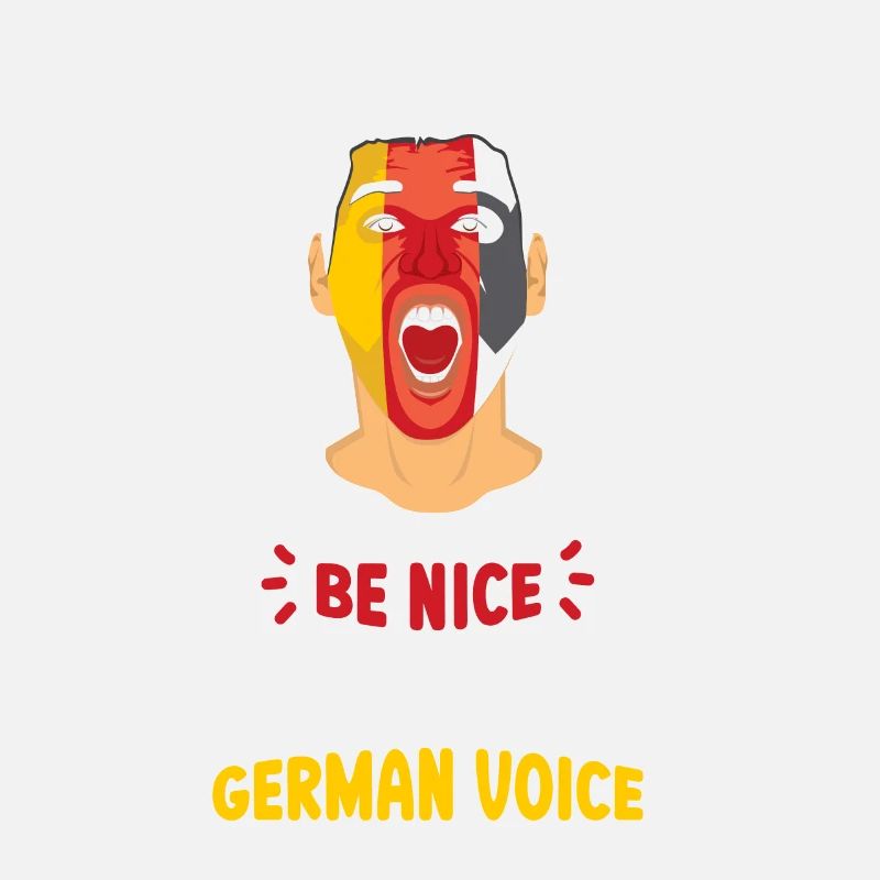 Sei Nett Oder Ich Benutze Meine Deutsche Stimme