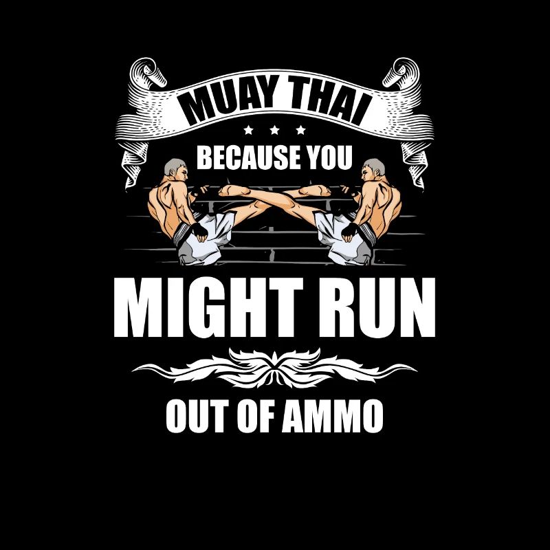 Muay Thai, parce que vous pourriez manquer de munitions