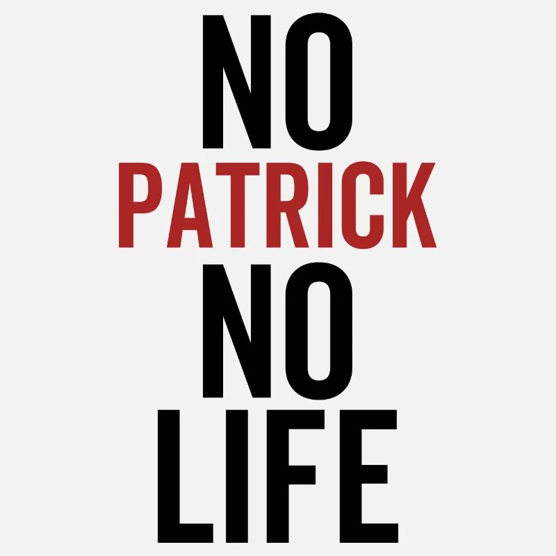Pas de Patrick Pas de vie