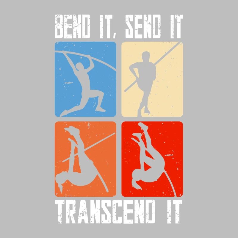 Pole vault Bend it send it transcend it