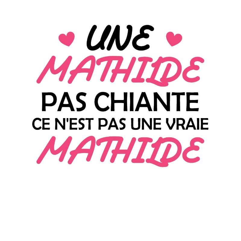 Une Mathilde pas chiante ce n est pas une vraie