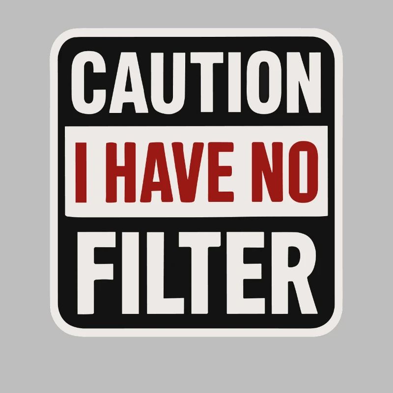 Caution – No filter available