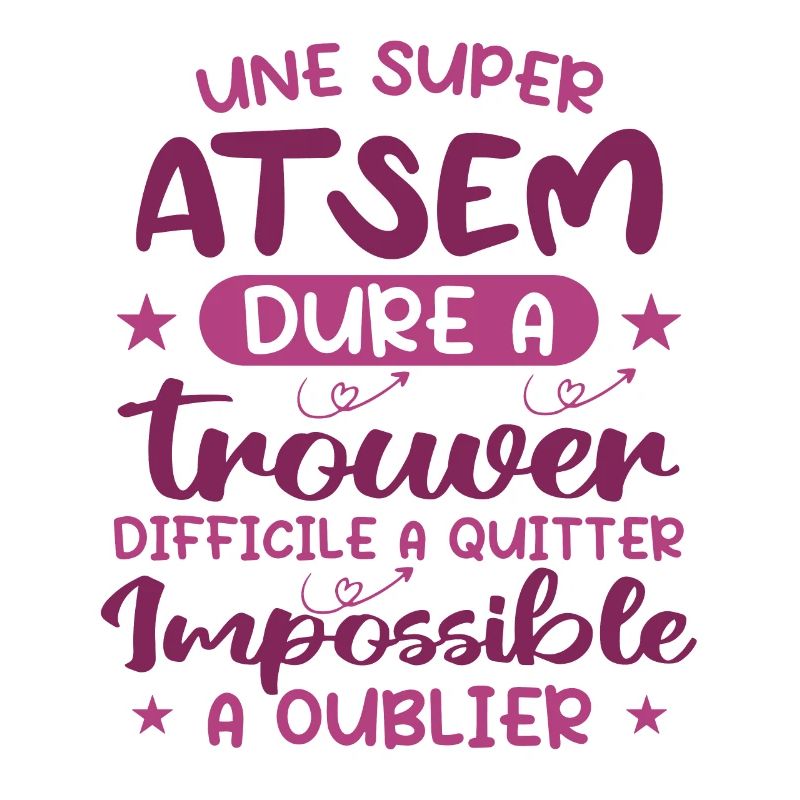 Une Super ATSEM Dure A Trouver Difficile A Quitter