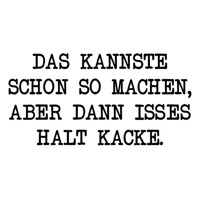 Das Kannste Schon So Machen