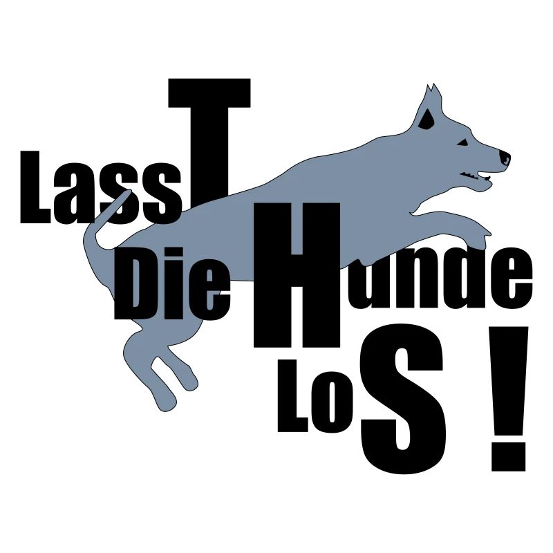 lassT die Hunde loS