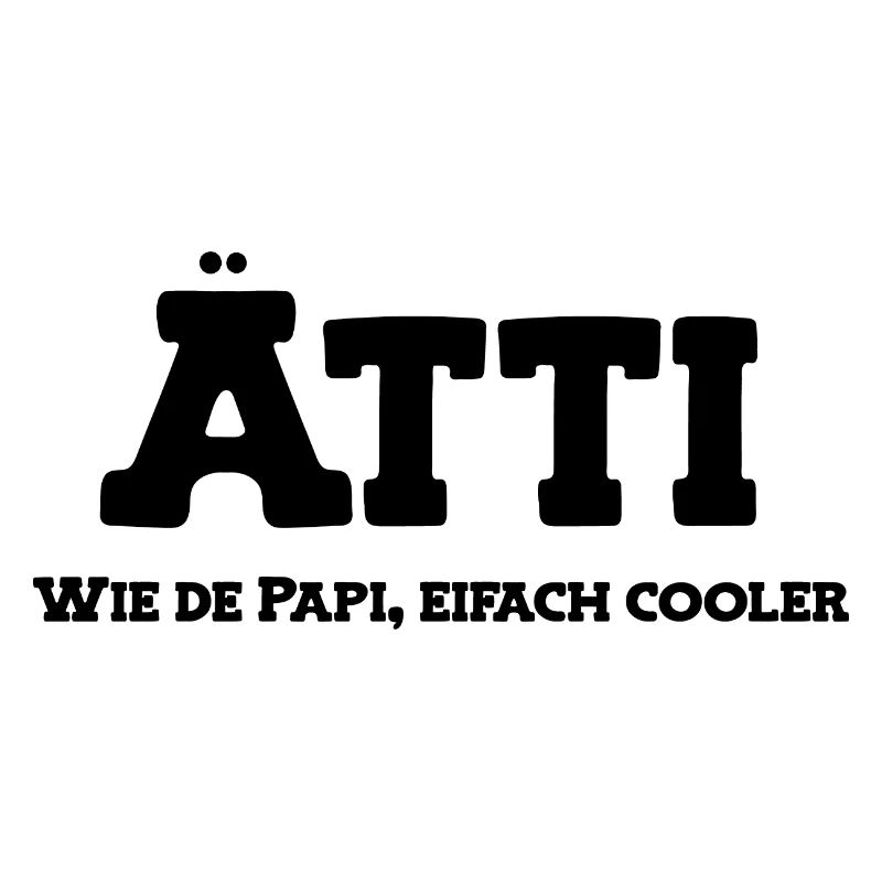 Ätti wie de Papi eifach cooler Opa Schweiz Ätti
