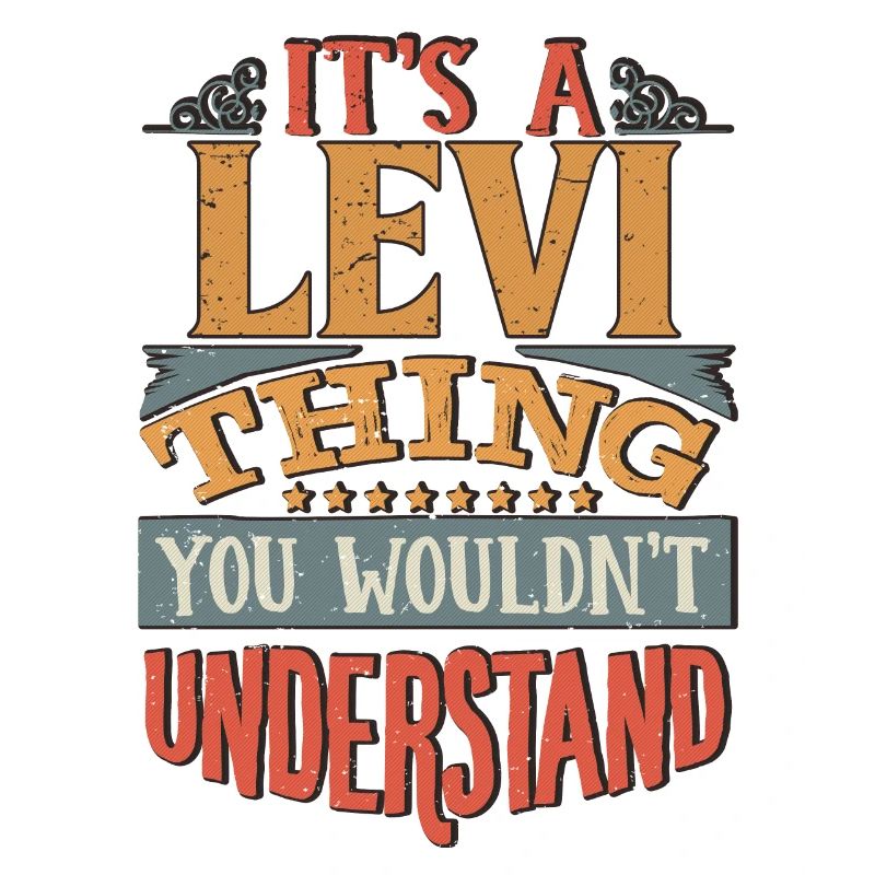 C’est une chose Levi que vous ne comprendriez pas - Levi