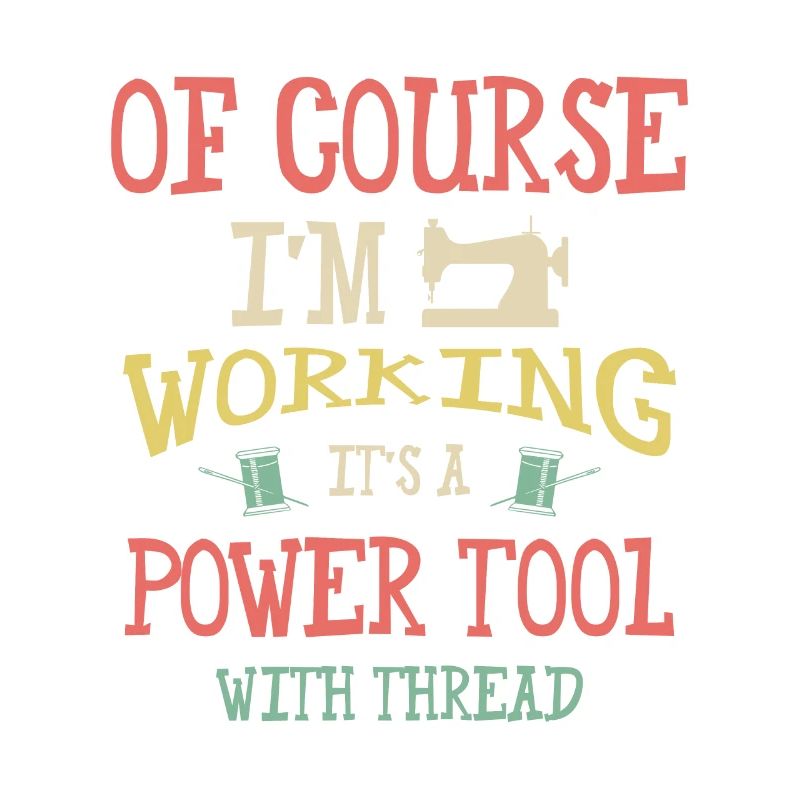 Of Course Im Working Its A Power Tool With Thread