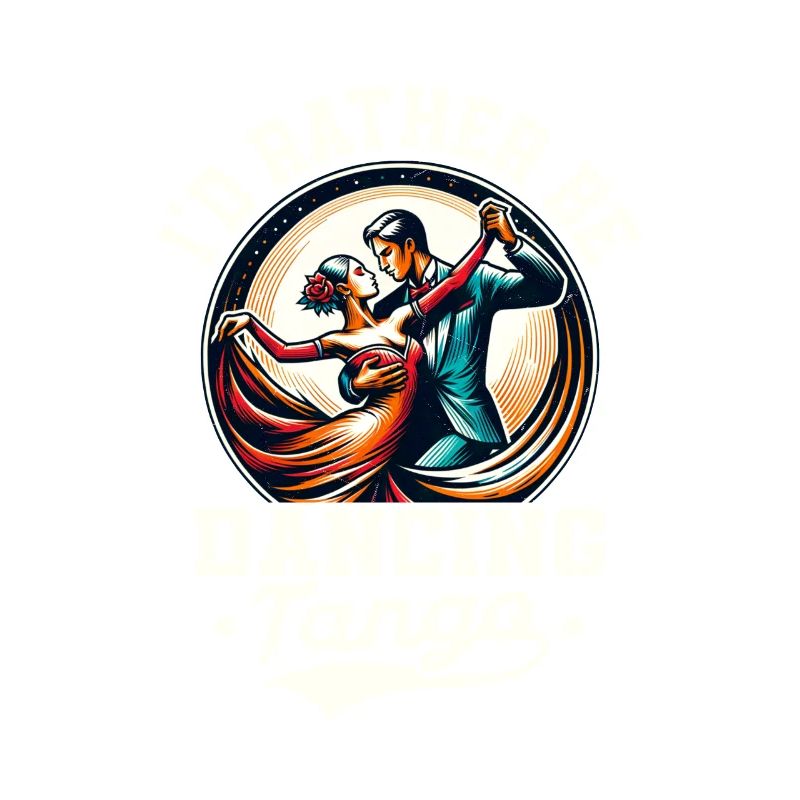 I'd Rather Be Dancing Tango Latin Music Tango Danc