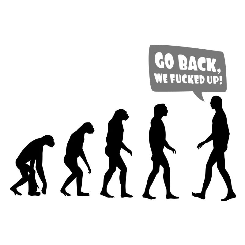 Evolution fucked up - Evolution verkackt