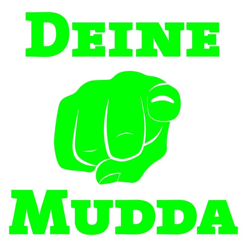Deine Mudda
