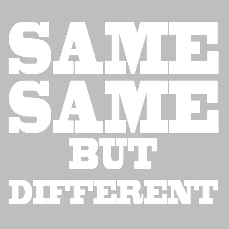 Same Same but Different