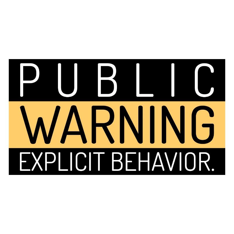 avertissement public Explicit bahavior Spruch Englisch