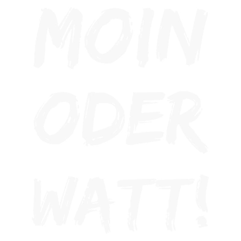 moin oder watt