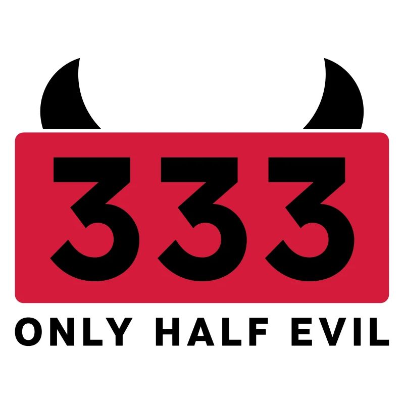 333 ONLY HALF EVIL