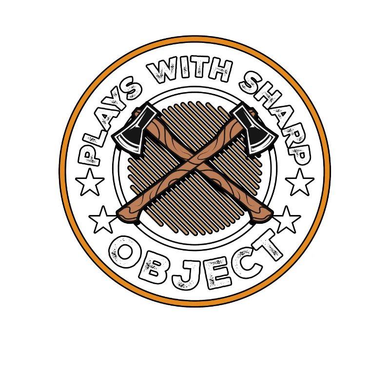 Plays With Sharp Objects Sport Axe &