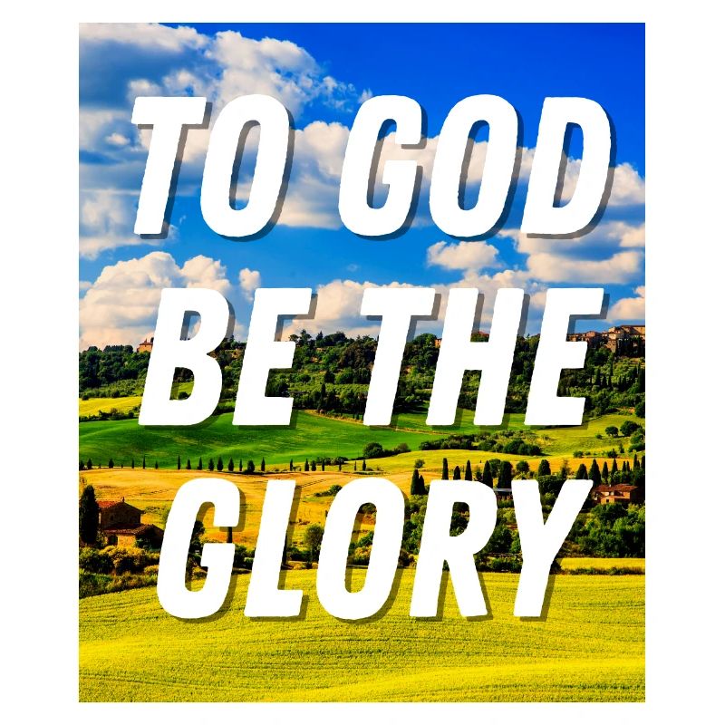 À Dieu soit la gloire - Citation chrétienne