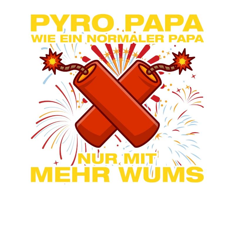 Pyro Dad Pyrotechnician Firecrackers Fireworks