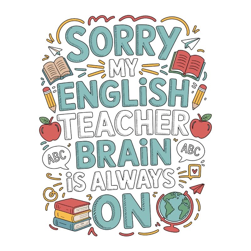 Professeur d’anglais langue seconde désolé mon professeur d’anglais Éducateur d’anglais langue seconde