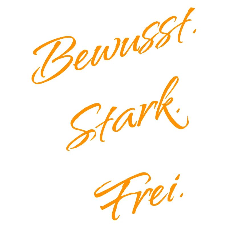 Bewusst. Stark. Frei. – Mindset Statement