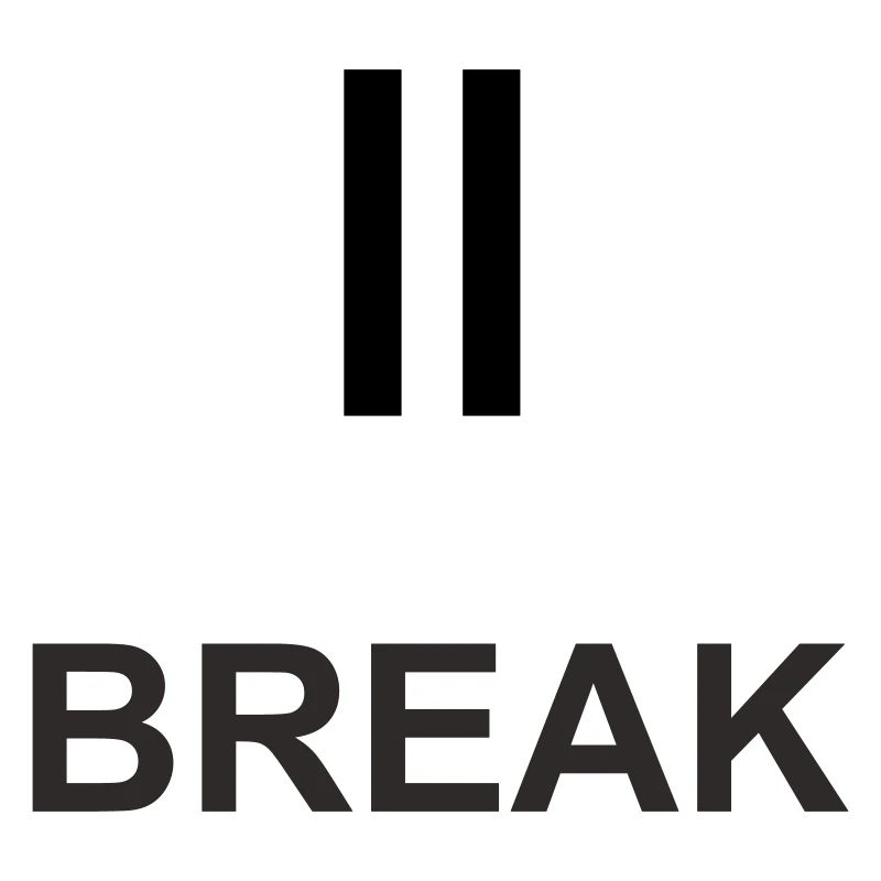 Pause-Zeichen „BREAK“ – Minimalistisches Work & Ch
