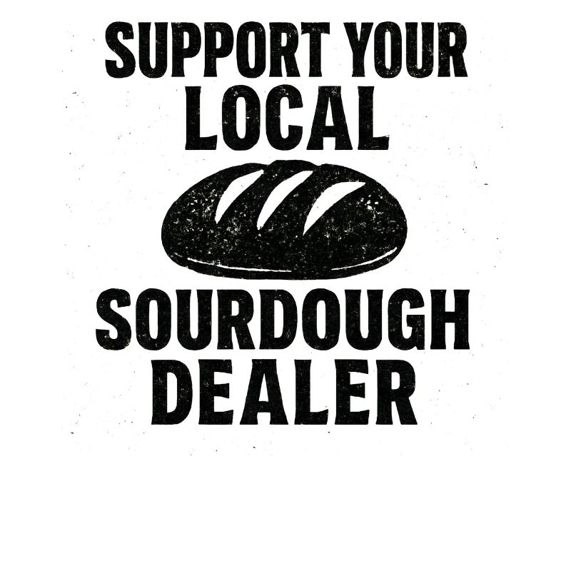 Baking Baker Baker Sourdough Bread Gift Idea
