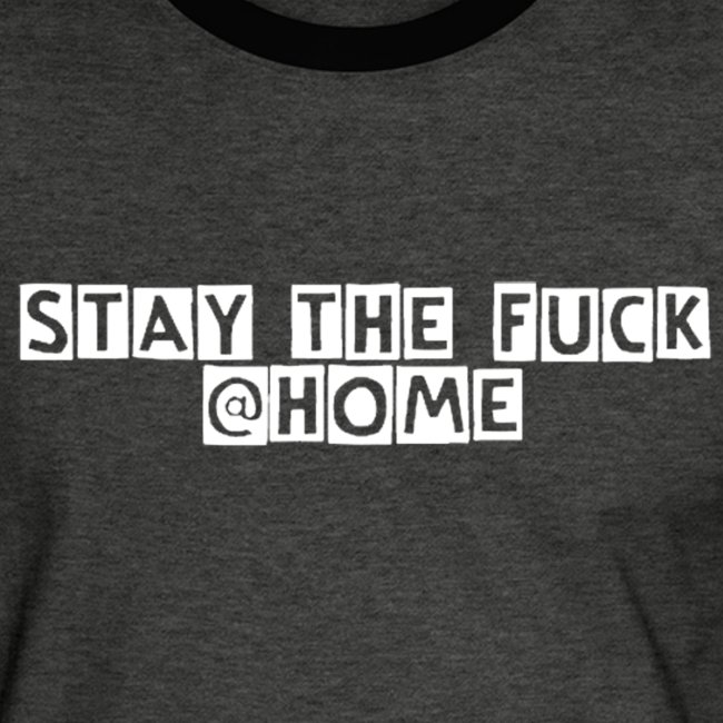 stay the fuck @home