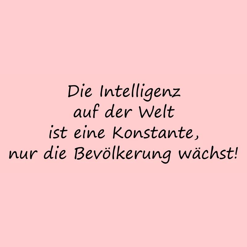 Intelligenz auf der Welt ist eine Konstante