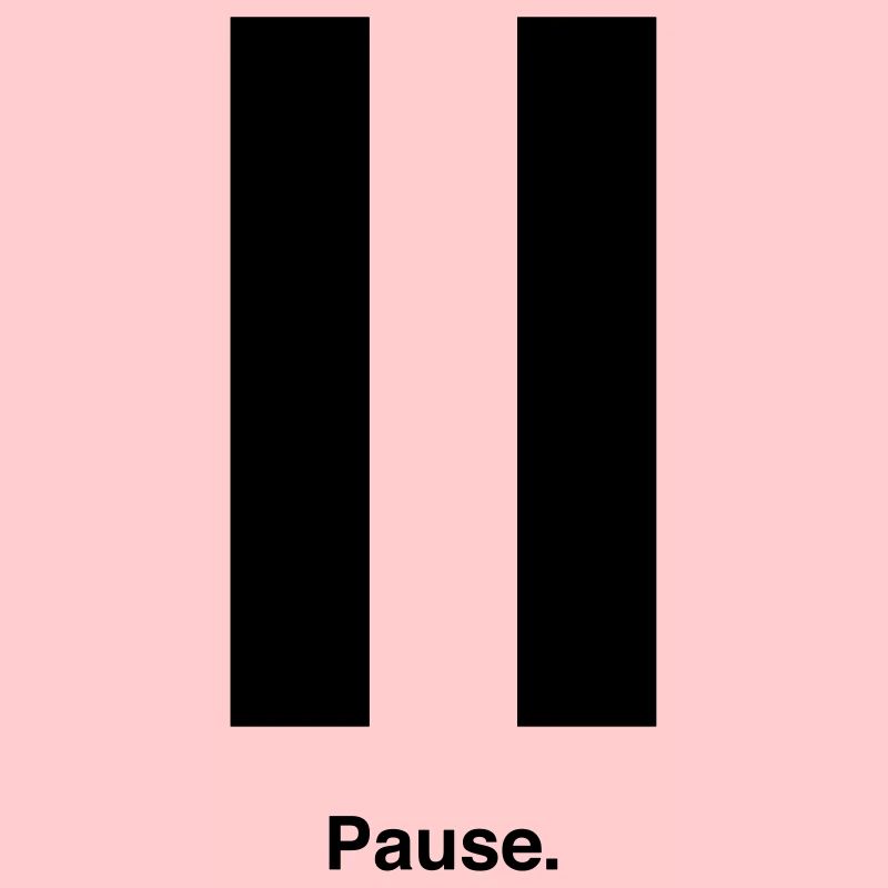 Pause