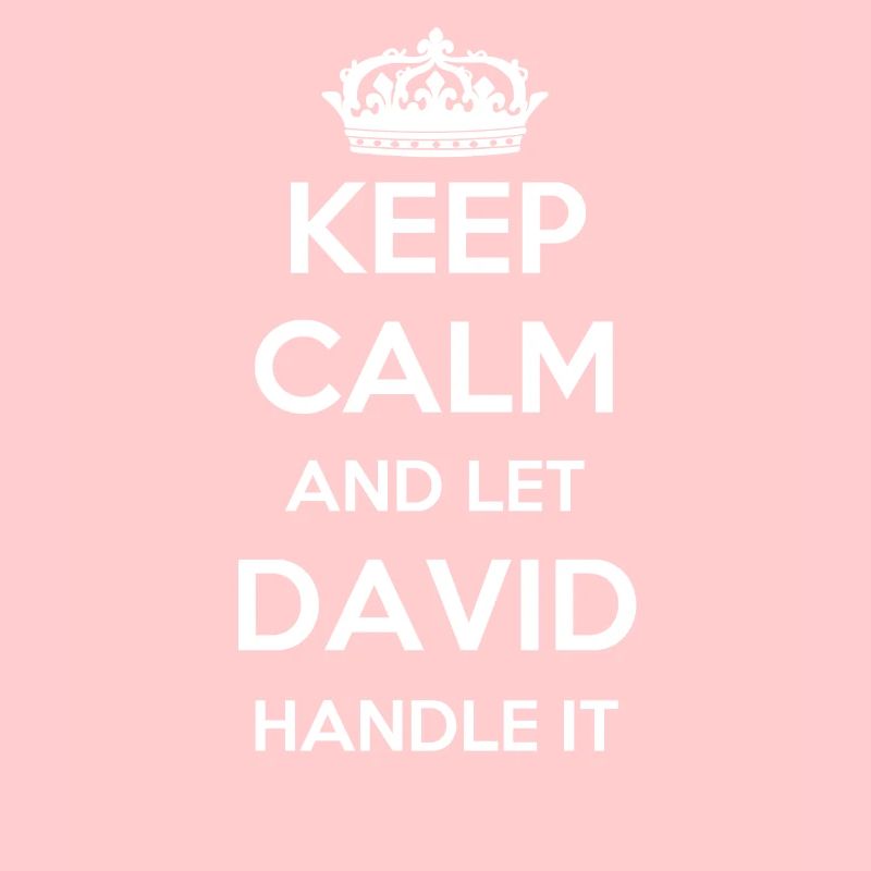 Keep Calm Handle It - Prénom Nom Drôle David