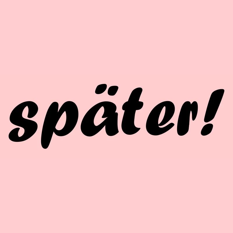 später!