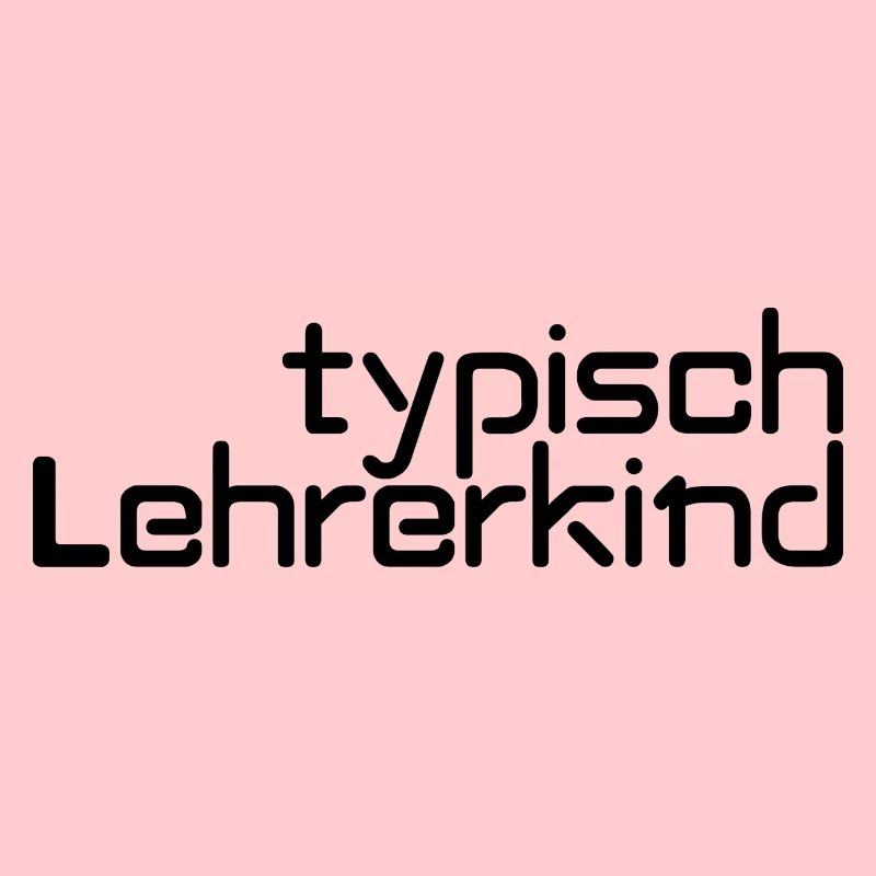 typisch Lehrerkind