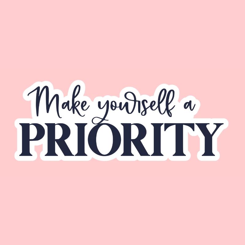 Make yourself a priority