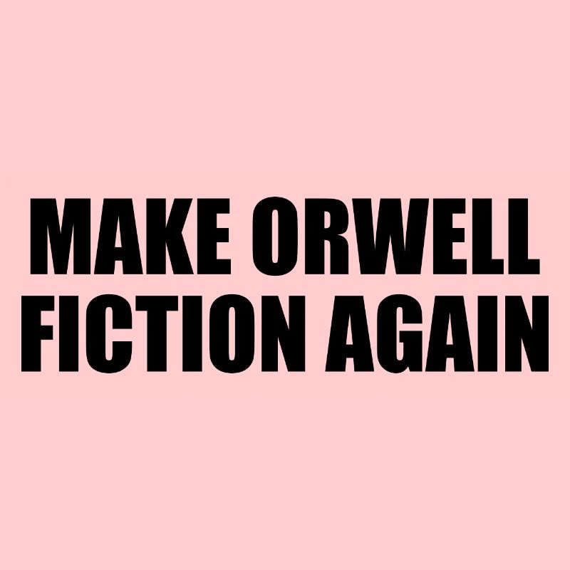 make orwell fiction again
