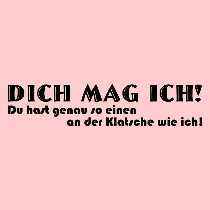 Dich mag ich