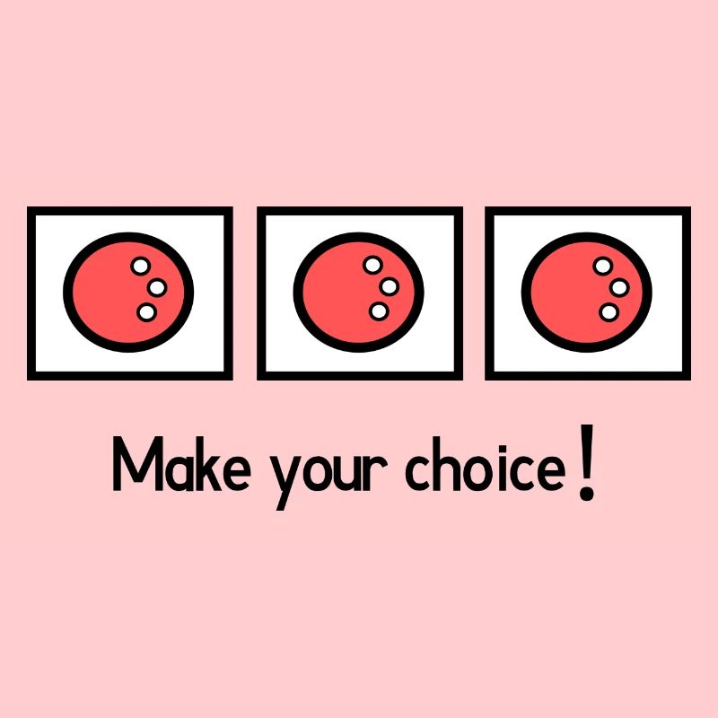 Make your choice
