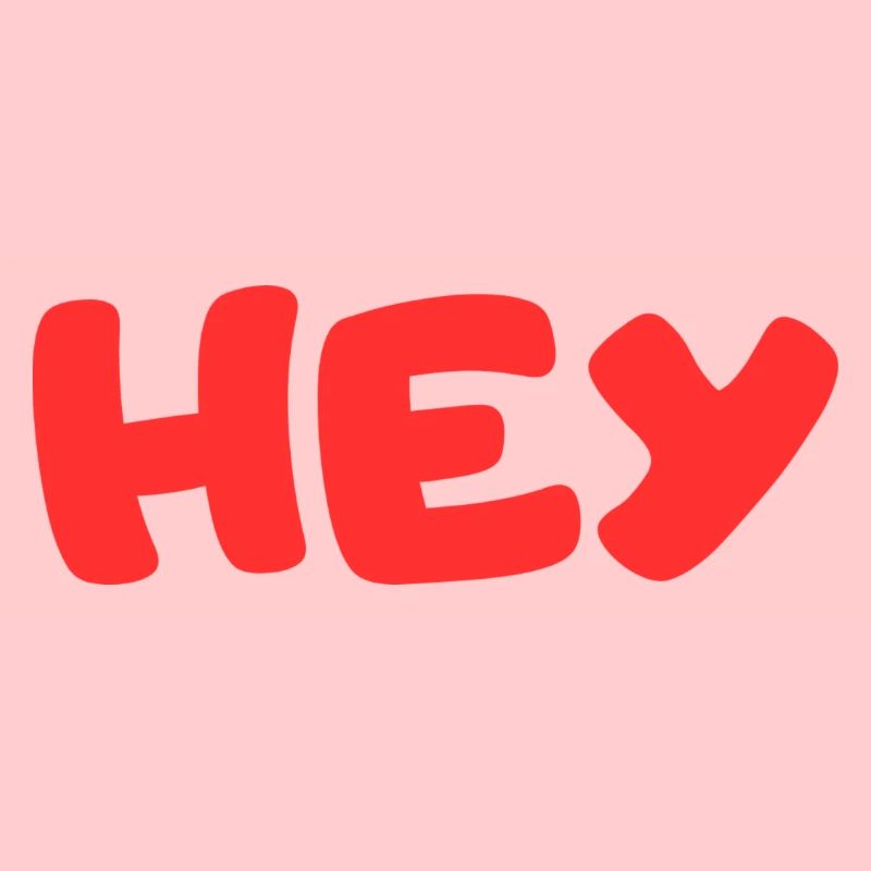 HEY