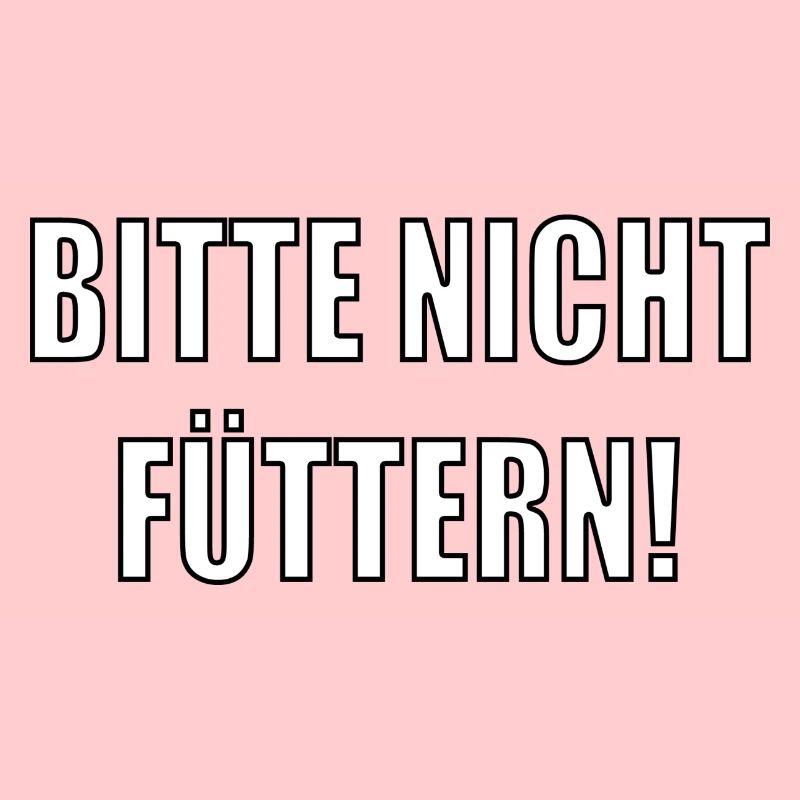 Bitte nicht füttern