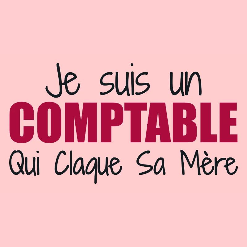 Je suis un comptable qui claque sa mère