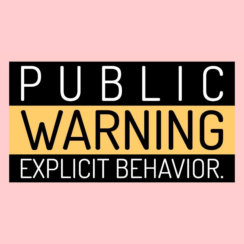 avertissement public Explicit bahavior Spruch Englisch
