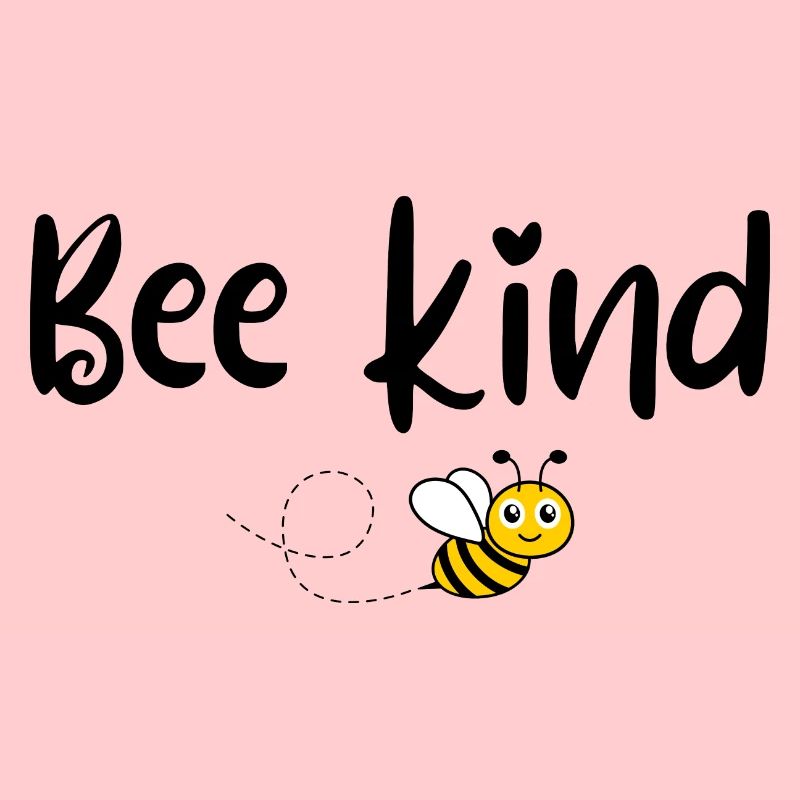Bee kind / be kind