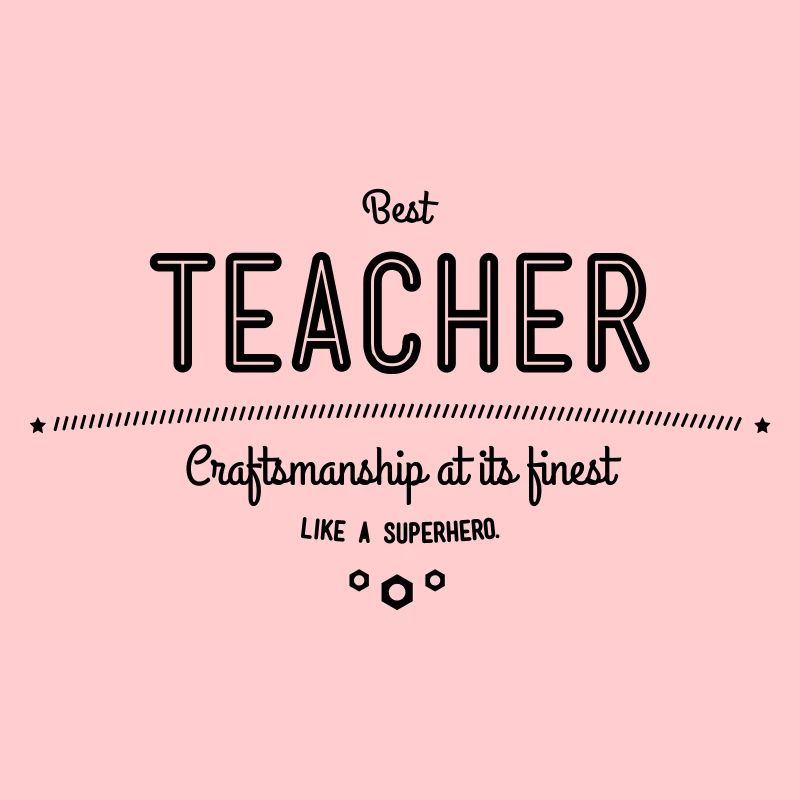 Bester Lehrer - Handwerkskunst vom Feinsten