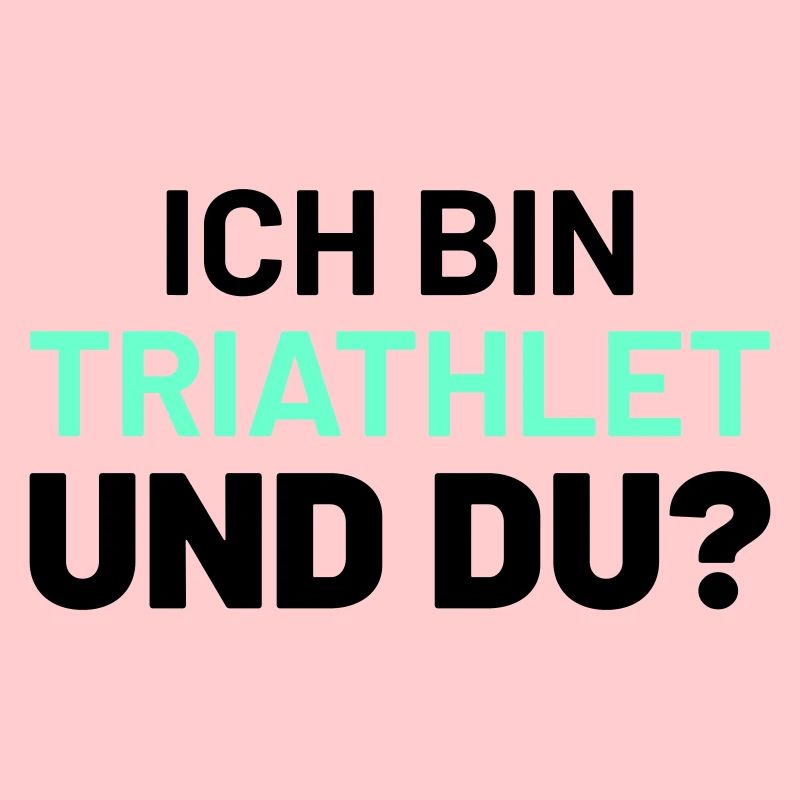 ich bin triathlet und du