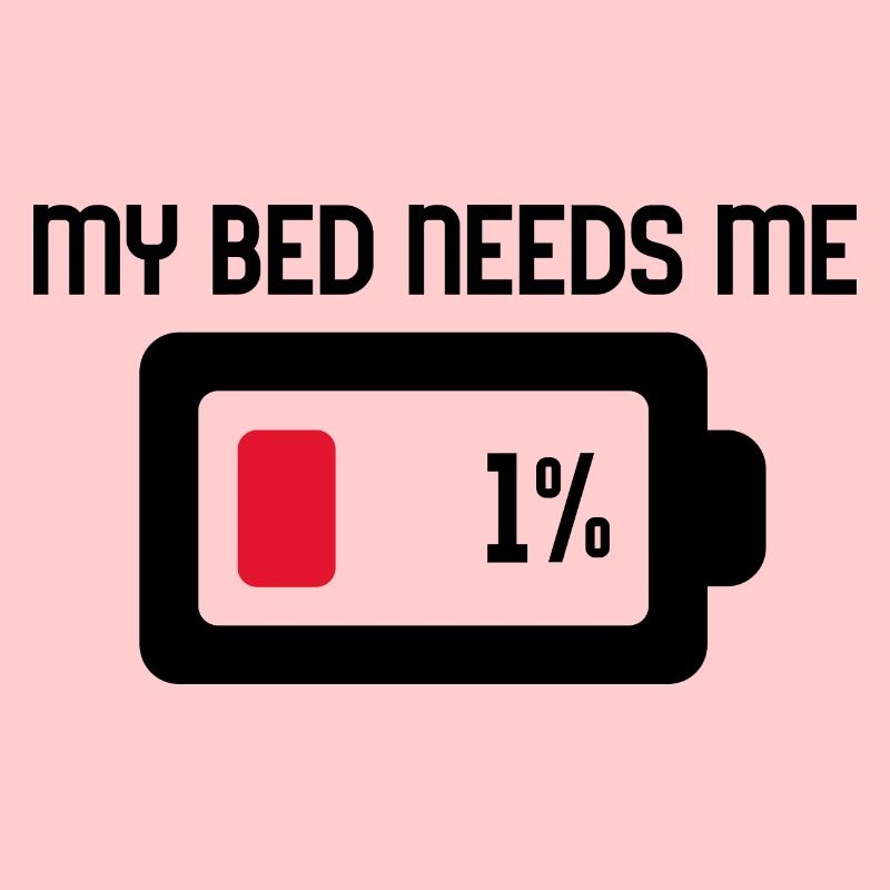 My Bed needs me