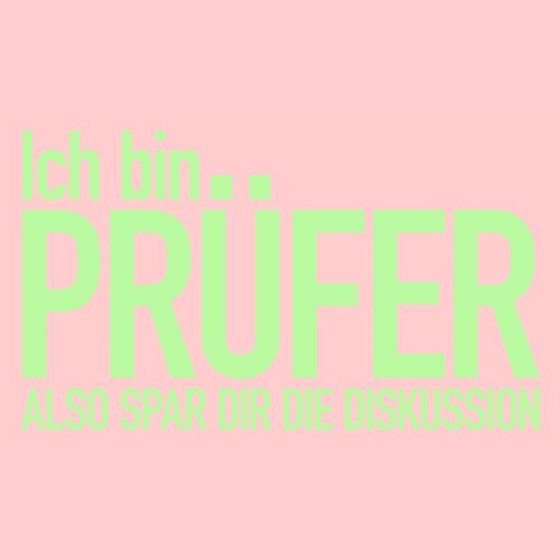 Ich bin Prüfer, Spar dir die Diskussion