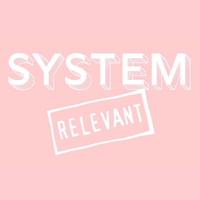 22 System-relevant