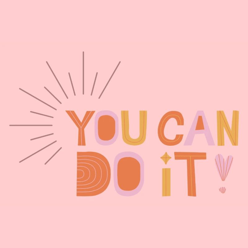 You Can Do It!