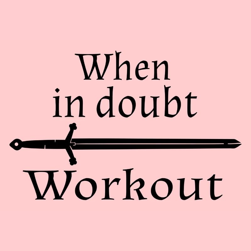 When in doubt work out motto black